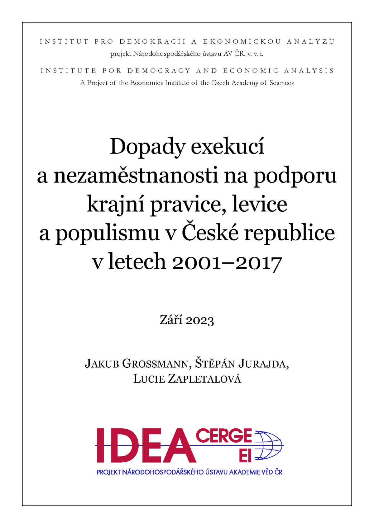 Dopady exekucí a nezaměstnanosti na podporu krajní pravice, levice a populismu v České republice v letech&nbsp;2001–2017
