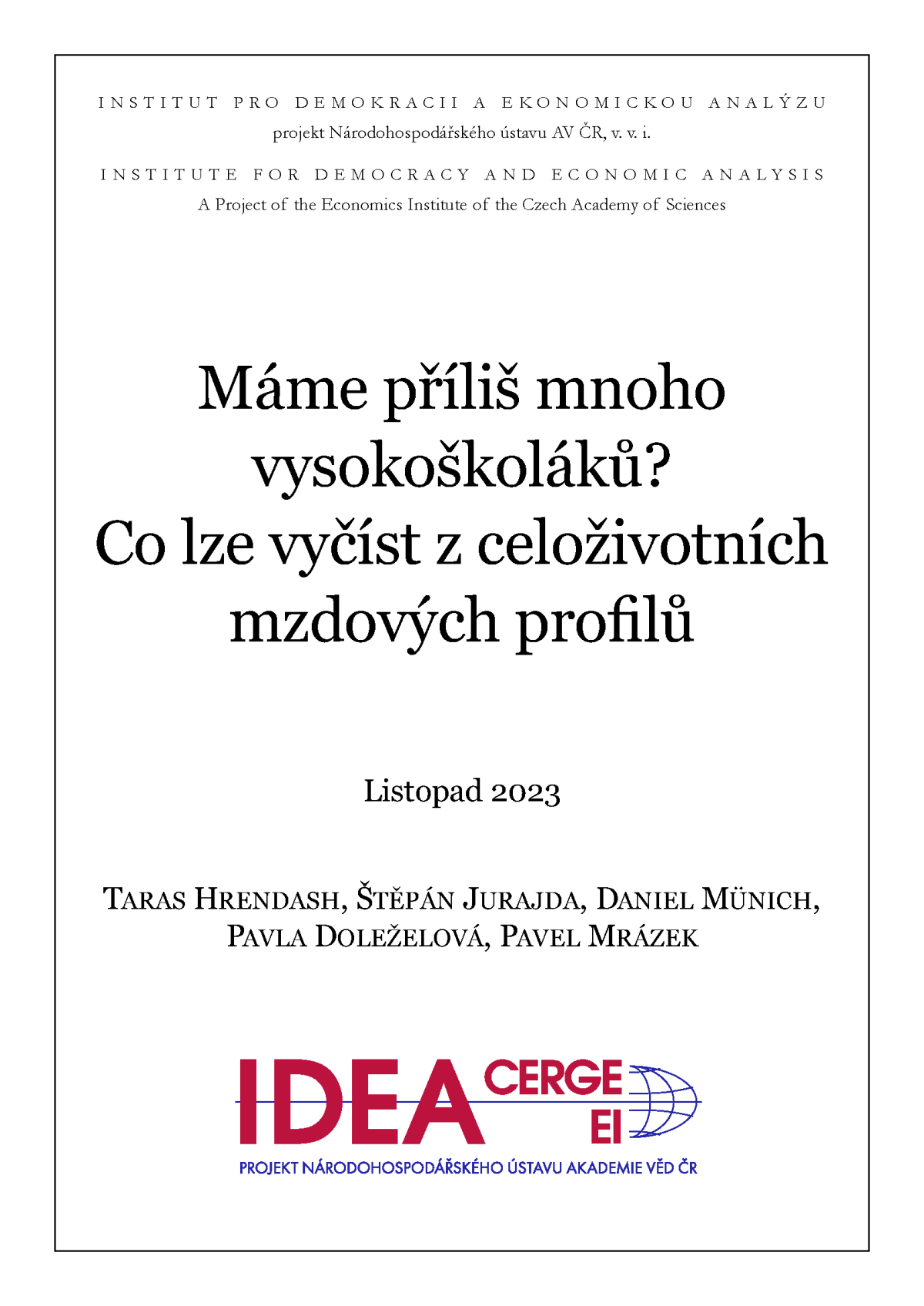 Máme příliš mnoho vysokoškoláků? Co lze vyčíst z celoživotních mzdových&nbsp;profilů