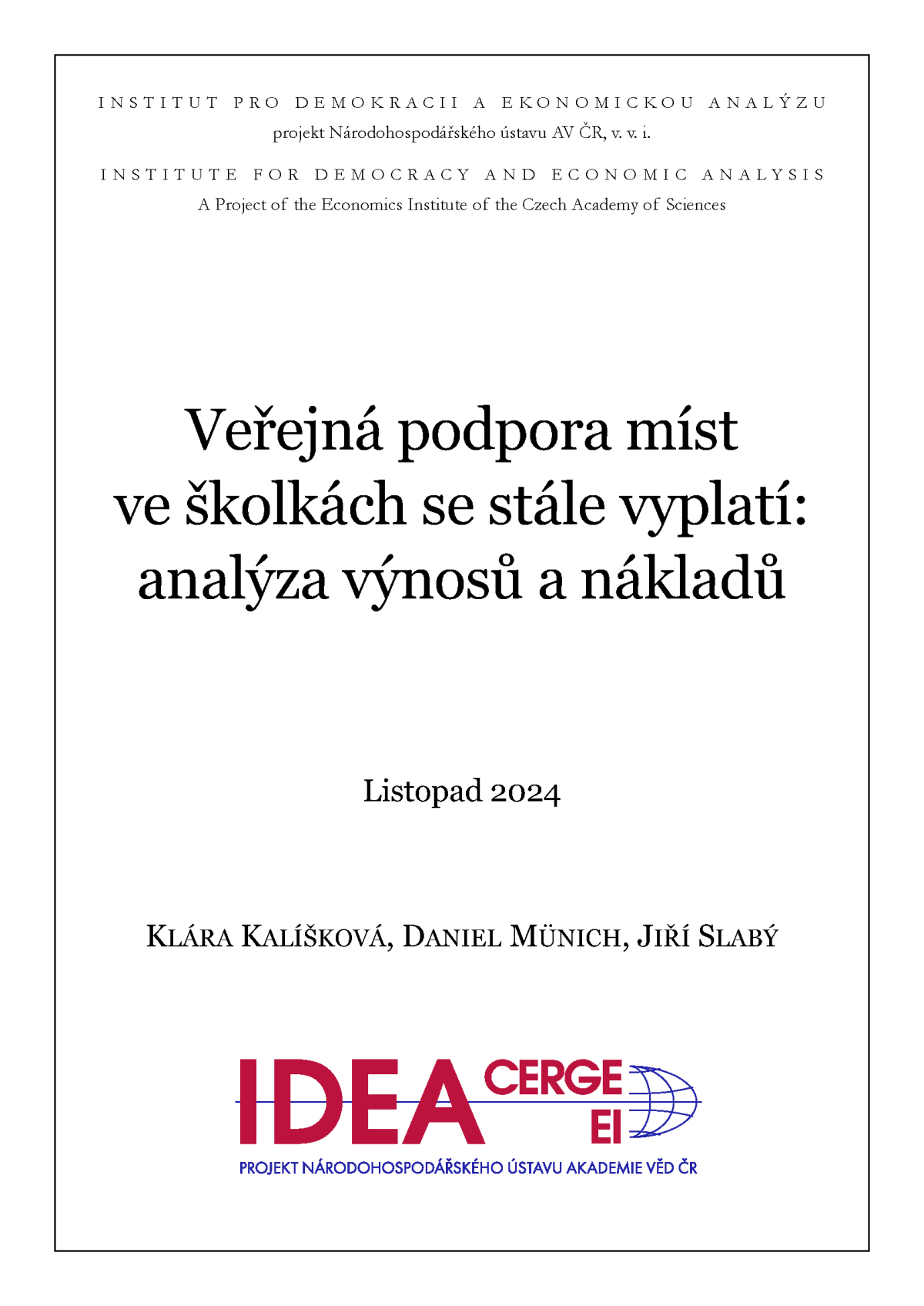 Veřejná podpora míst ve školkách se stále&nbsp;vyplatí